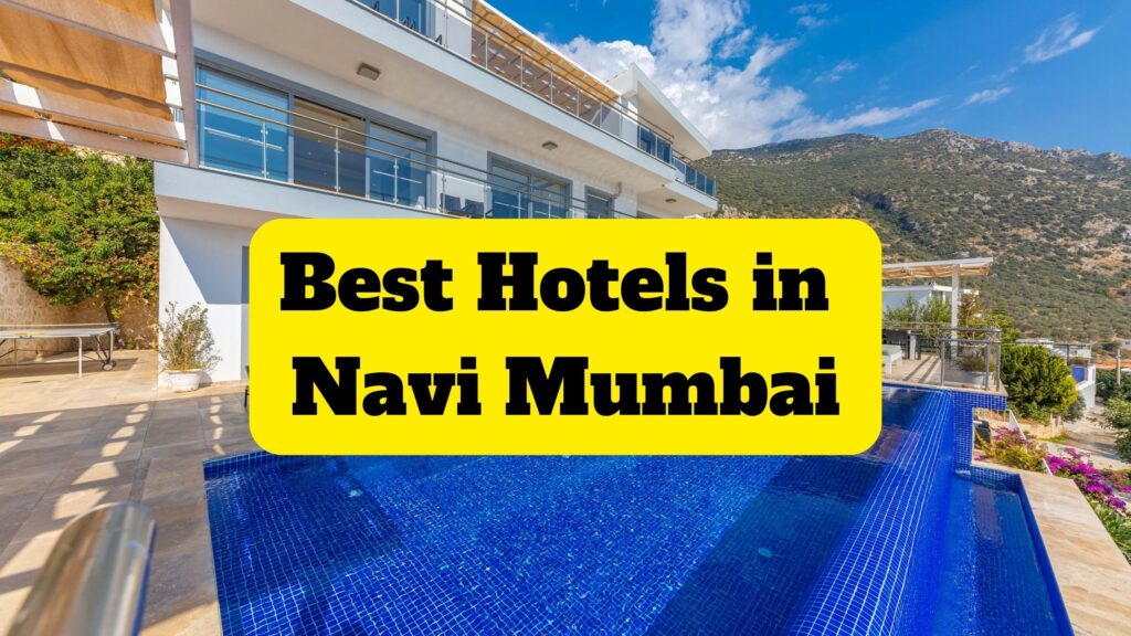 Best Hotels in Navi Mumbai